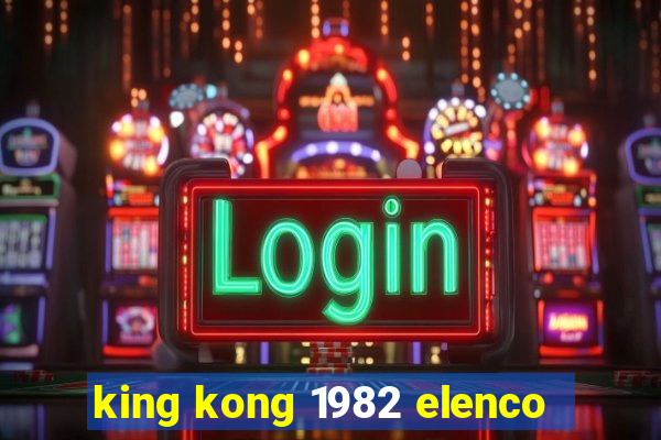 king kong 1982 elenco